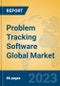 Problem Tracking Software Global Market Insights 2023, Analysis and Forecast to 2028, by Market Participants, Regions, Technology, Application, Product Type - Product Image