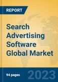 Search Advertising Software Global Market Insights 2023, Analysis and Forecast to 2028, by Market Participants, Regions, Technology, Application, Product Type- Product Image