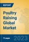 Poultry Raising Global Market Insights 2023, Analysis and Forecast to 2028, by Manufacturers, Regions, Technology, Product Type - Product Thumbnail Image