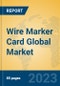 Wire Marker Card Global Market Insights 2023, Analysis and Forecast to 2028, by Manufacturers, Regions, Technology, Application, Product Type - Product Thumbnail Image