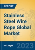 Stainless Steel Wire Rope Global Market Insights 2023, Analysis and Forecast to 2028, by Manufacturers, Regions, Technology, Application, Product Type- Product Image