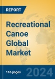 Recreational Canoe Global Market Insights 2024, Analysis and Forecast to 2029, by Manufacturers, Regions, Technology, Product Type- Product Image