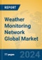 Weather Monitoring Network Global Market Insights 2024, Analysis and Forecast to 2029, by Market Participants, Regions, Technology - Product Image