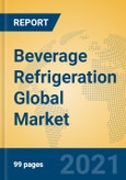 Beverage Refrigeration Global Market Insights 2021, Analysis and Forecast to 2026, by Manufacturers, Regions, Technology, Application- Product Image
