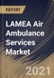 LAMEA Air Ambulance Services Market By Type (Rotary-wing and Fixed-wing), By Model (Community-based and Hospital-based), By Country, Growth Potential, Industry Analysis Report and Forecast, 2021 - 2027 - Product Image