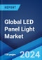 Global LED Panel Light Market Report by Application, and Region 2024-2032 - Product Thumbnail Image