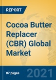 Cocoa Butter Replacer (CBR) Global Market Insights 2021, Analysis and Forecast to 2026, by Manufacturers, Regions, Technology, Application, Product Type- Product Image
