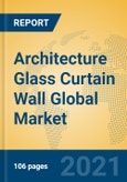 Architecture Glass Curtain Wall Global Market Insights 2021, Analysis and Forecast to 2026, by Manufacturers, Regions, Technology, Application, Product Type- Product Image