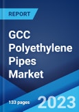 GCC Polyethylene Pipes Market: Industry Trends, Share, Size, Growth, Opportunity and Forecast 2023-2028- Product Image