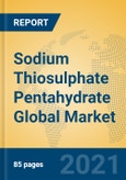 Sodium Thiosulphate Pentahydrate Global Market Insights 2021, Analysis and Forecast to 2026, by Manufacturers, Regions, Technology, Application, Product Type- Product Image