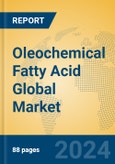 Oleochemical Fatty Acid Global Market Insights 2023, Analysis and Forecast to 2028, by Manufacturers, Regions, Technology, Product Type- Product Image