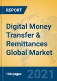 Digital Money Transfer & Remittances Global Market Insights 2021, Analysis and Forecast to 2026, by Manufacturers, Regions, Technology, Application, Product Type- Product Image