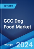 GCC Dog Food Market: Industry Trends, Share, Size, Growth, Opportunity and Forecast 2023-2028- Product Image