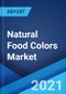 Natural Food Colors Market: Global Industry Trends, Share, Size, Growth, Opportunity and Forecast 2021-2026 - Product Image