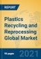 Plastics Recycling and Reprocessing Global Market Insights 2021, Analysis and Forecast to 2026, by Manufacturers, Regions, Technology, Application - Product Image