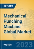 Mechanical Punching Machine Global Market Insights 2023, Analysis and Forecast to 2028, by Manufacturers, Regions, Technology, Application, Product Type- Product Image