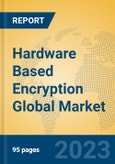 Hardware Based Encryption Global Market Insights 2023, Analysis and Forecast to 2028, by Manufacturers, Regions, Technology, Product Type- Product Image