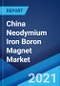 China Neodymium Iron Boron Magnet Market: Industry Trends, Share, Size, Growth, Opportunity and Forecast 2021-2026 - Product Image