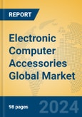 Electronic Computer Accessories Global Market Insights 2024, Analysis and Forecast to 2029, by Manufacturers, Regions, Technology, Application- Product Image