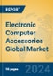 Electronic Computer Accessories Global Market Insights 2024, Analysis and Forecast to 2029, by Manufacturers, Regions, Technology, Application - Product Thumbnail Image