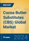 Cocoa Butter Substitutes (CBS) Global Market Insights 2024, Analysis and Forecast to 2029, by Manufacturers, Regions, Technology, Application - Product Thumbnail Image