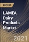 LAMEA Dairy Products Market By Product Type (Milk, Yogurt, Cheese, Butter and Other Products), By Distribution Channel (Supermarkets/Hypermarkets, Convenience stores, Online and Others), By Country, Growth Potential, Industry Analysis Report and Forecast, 2021 - 2027 - Product Thumbnail Image
