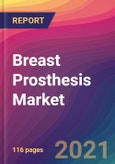 Breast Prosthesis Market Size, Market Share, Application Analysis, Regional Outlook, Growth Trends, Key Players, Competitive Strategies and Forecasts, 2021 to 2029- Product Image