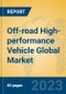 Off-road High-performance Vehicle Global Market Insights 2023, Analysis and Forecast to 2028, by Manufacturers, Regions, Technology, Application, Product Type - Product Image