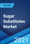 Sugar Substitutes Market: Global Industry Trends, Share, Size, Growth, Opportunity and Forecast 2021-2026 - Product Image