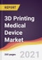 3D Printing Medical Device Market Report: Trends, Forecast and Competitive Analysis - Product Image