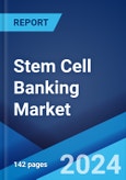 Stem Cell Banking Market: Global Industry Trends, Share, Size, Growth, Opportunity and Forecast 2023-2028- Product Image