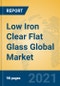 Low Iron Clear Flat Glass Global Market Insights 2021, Analysis and Forecast to 2026, by Manufacturers, Regions, Technology, Application, Product Type - Product Thumbnail Image