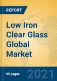 Low Iron Clear Glass Global Market Insights 2021, Analysis and Forecast to 2026, by Manufacturers, Regions, Technology, Application, Product Type- Product Image
