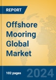 Offshore Mooring Global Market Insights 2024, Analysis and Forecast to 2029, by Manufacturers, Regions, Technology- Product Image