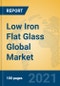 Low Iron Flat Glass Global Market Insights 2021, Analysis and Forecast to 2026, by Manufacturers, Regions, Technology, Application, Product Type - Product Thumbnail Image