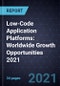 Low-Code Application Platforms: Worldwide Growth Opportunities 2021 - Product Thumbnail Image