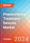 Pneumothorax Treatment Devices - Market Insights, Competitive Landscape, and Market Forecast - 2030 - Product Image