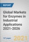 Global Markets for Enzymes in Industrial Applications 2021-2026 - Product Thumbnail Image