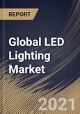 Global LED Lighting Market By Product (Luminaires and Lamps), By Application (Indoor and Outdoor), By End User (Commercial, Residential, Industrial and Others), By Regional Outlook, Industry Analysis Report and Forecast, 2021 - 2027- Product Image