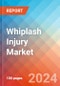 Whiplash Injury - Market Insights, Competitive Landscape and Market Forecast-2027 - Product Thumbnail Image