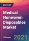 Medical Nonwoven Disposables Market Size, Market Share, Application Analysis, Regional Outlook, Growth Trends, Key Players, Competitive Strategies and Forecasts, 2021 to 2029 - Product Thumbnail Image