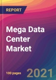 Mega Data Center Market Size, Market Share, Application Analysis, Regional Outlook, Growth Trends, Key Players, Competitive Strategies and Forecasts, 2021 to 2029- Product Image