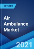 Air Ambulance Market: Global Industry Trends, Share, Size, Growth, Opportunity and Forecast 2021-2026- Product Image