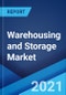 Warehousing and Storage Market: Global Industry Trends, Share, Size, Growth, Opportunity and Forecast 2021-2026 - Product Image