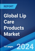 Global Lip Care Products Market Report by Product Type, Distribution Channel, and Region 2024-2032- Product Image