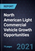 North American Light Commercial Vehicle Growth Opportunities- Product Image