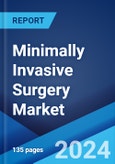 Minimally Invasive Surgery Market: Global Industry Trends, Share, Size, Growth, Opportunity and Forecast 2023-2028- Product Image