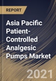 Asia Pacific Patient-Controlled Analgesic Pumps Market By Type, By Application, By End-use, By Country, Growth Potential, Industry Analysis Report and Forecast, 2021 - 2027- Product Image