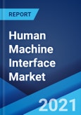 Human Machine Interface Market: Global Industry Trends, Share, Size, Growth, Opportunity and Forecast 2021-2026- Product Image