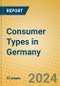 Consumer Types in Germany - Product Thumbnail Image